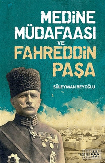 Medine Müdafaası ve Fahreddin Paşa